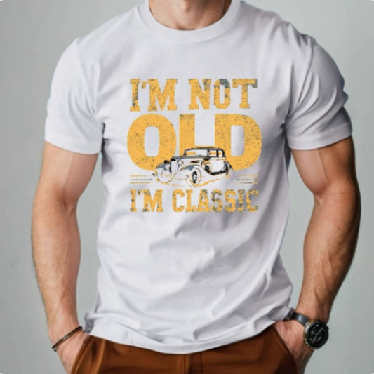 Men’s “I’m Not Old, I’m Classic” Graphic T-Shirt – Casual Short Sleeve Printed Tee